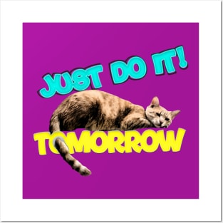 just do it!!! tomorrow lazy cat lover Posters and Art